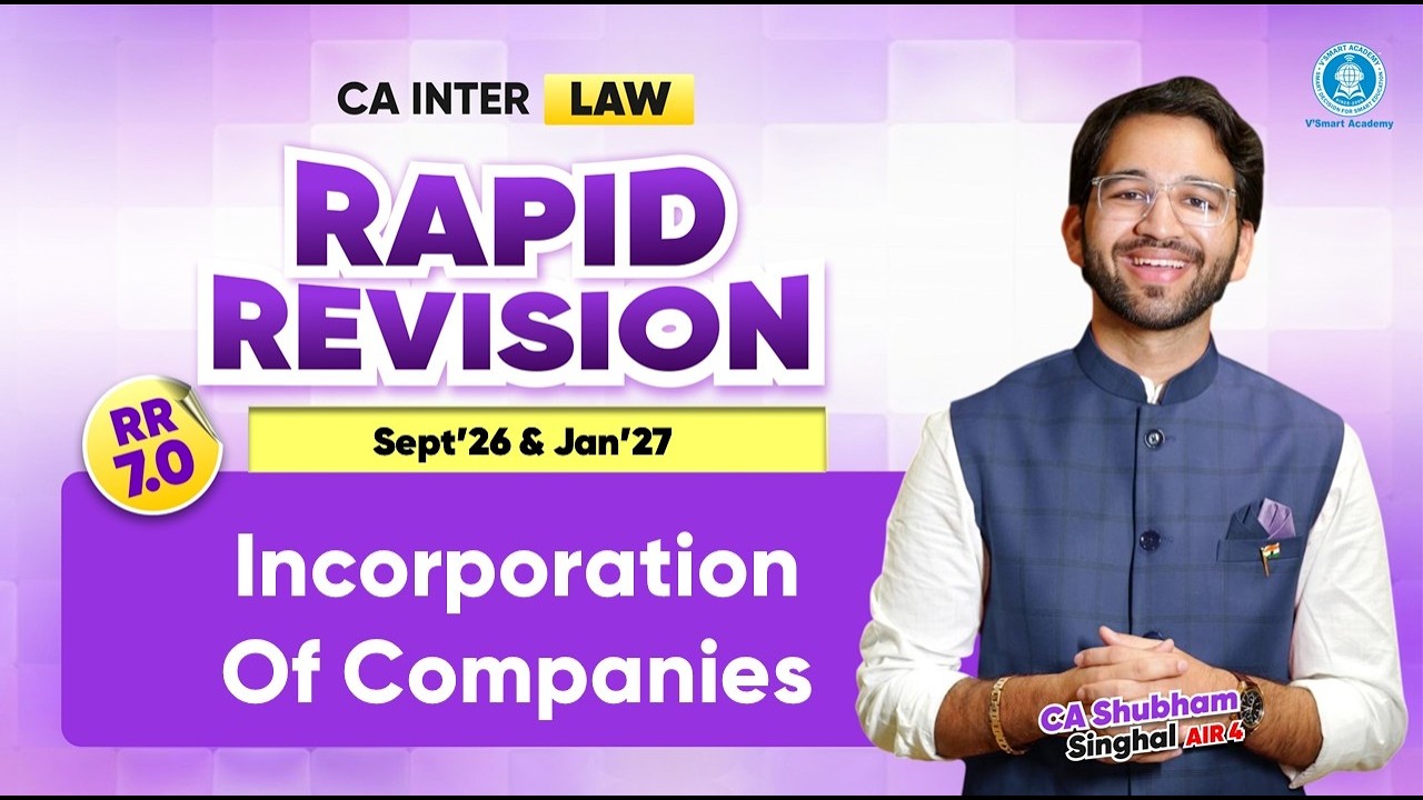 01 Incorporation | Rapid Revision 7.0 |For May'26 & Sep'26 |CA Inter Law |CA Shubham Singhal |Vsmart