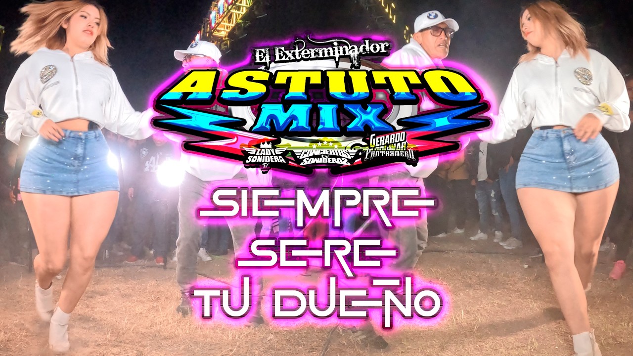 ESTRENO 2026 SONIDO ASTUTO MIX SIEMPRE SERE TU DUE&Ntilde;O SAN APARICIO PUEBLA