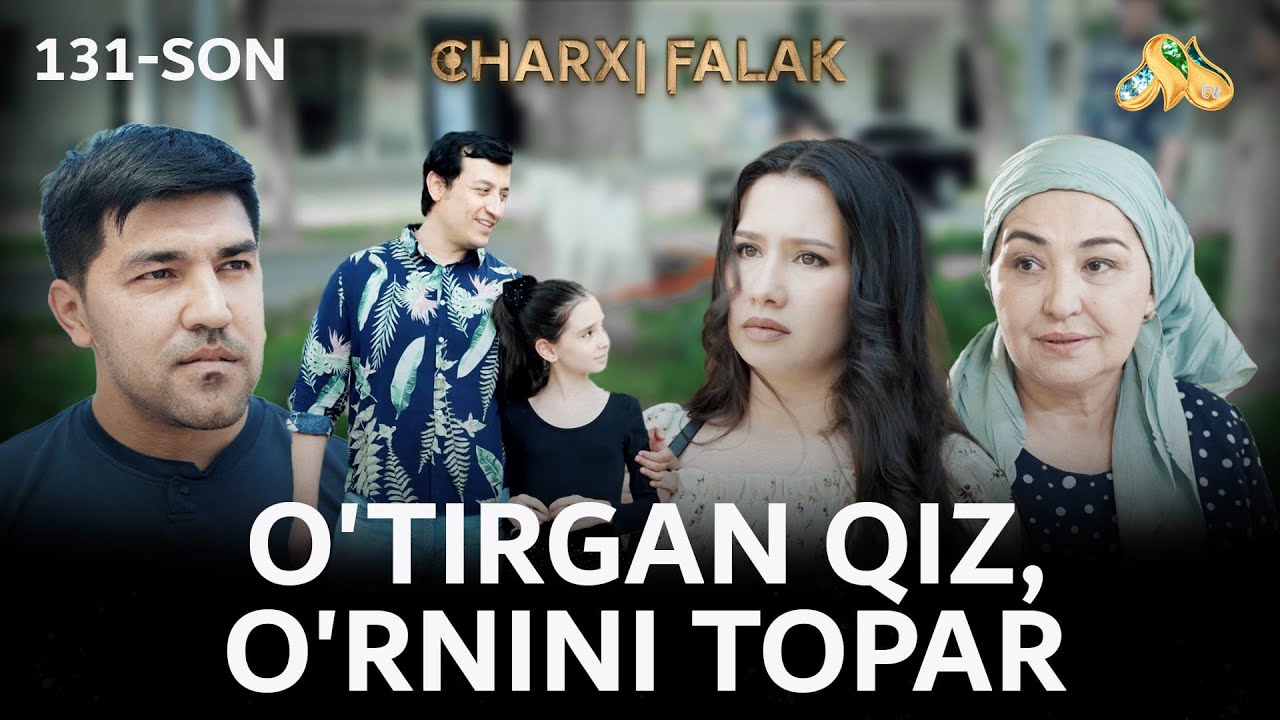 O'tirgan qiz, o'rnini topar... Charxi falak