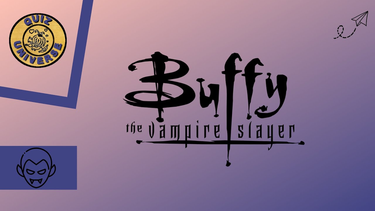 Buffy the Vampire Slayer trivia quiz