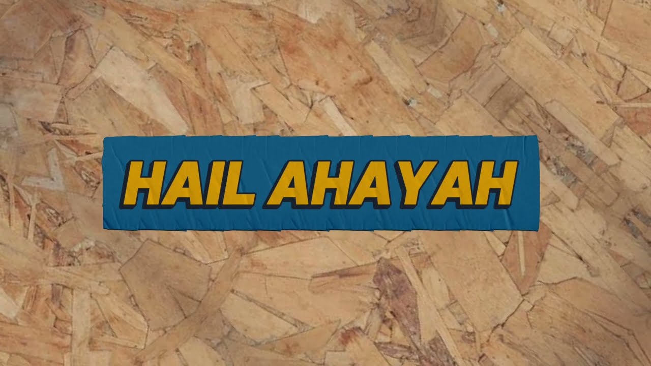 Hail Ahayah (Official Lyric Video) 