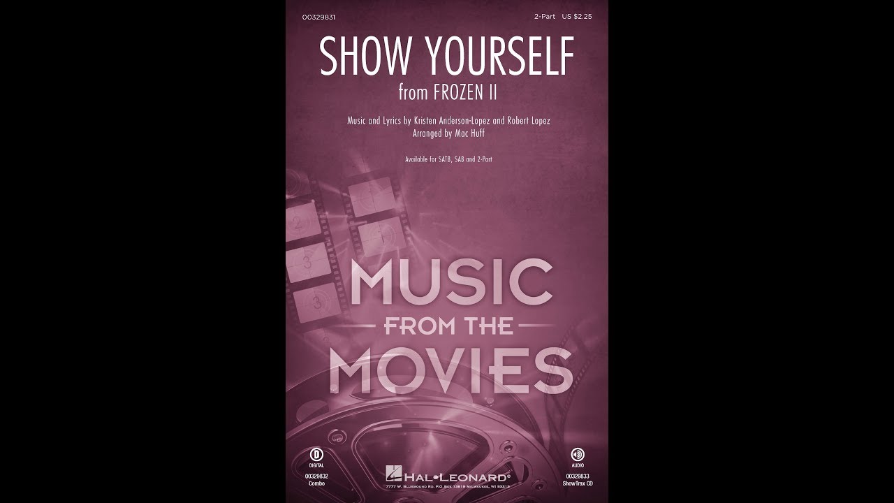 Show Yourself (from Frozen II) (2-Part Choir) - Arranged by Mac Huff