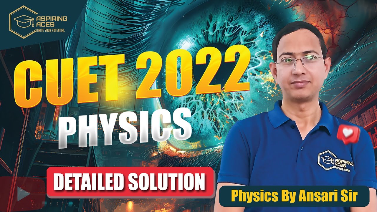 CUET Physics UG 2022 Full Question Paper Solution | Detailed PYQ Analysis | Aspiring Aces