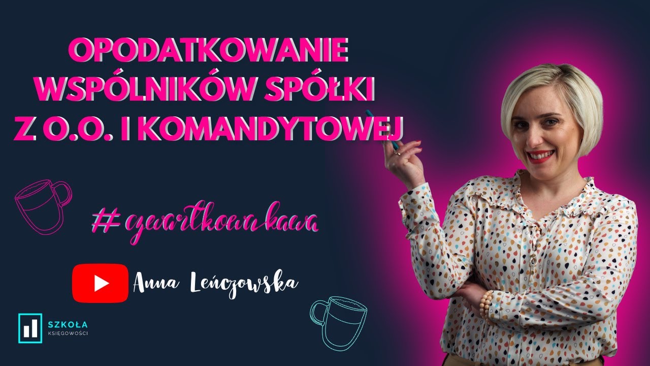 Opodatkowanie wspólników spółki z o.o  i komandytowej - ☕️Czwartkowa Kawa