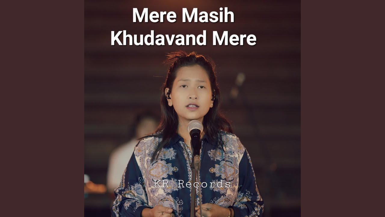 Mere Masih Khudavand Mere