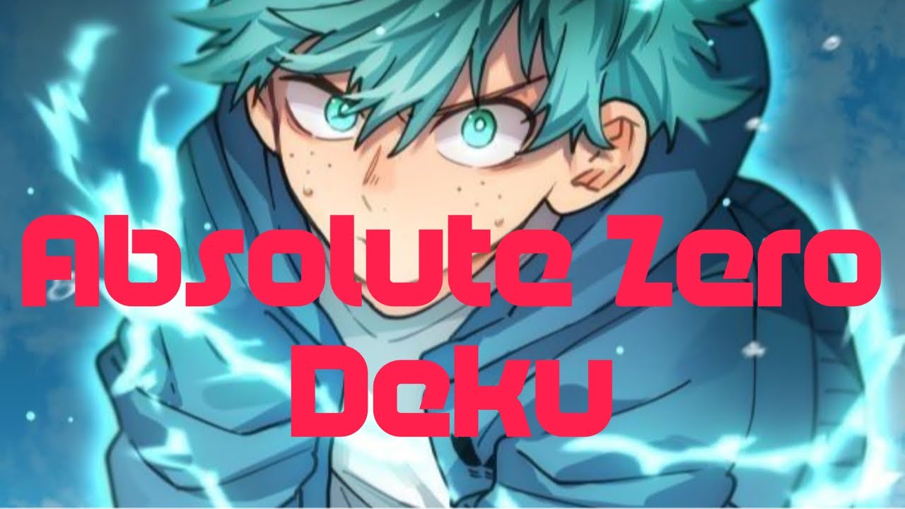 Absolute Zero Deku Part 2 - Disaster