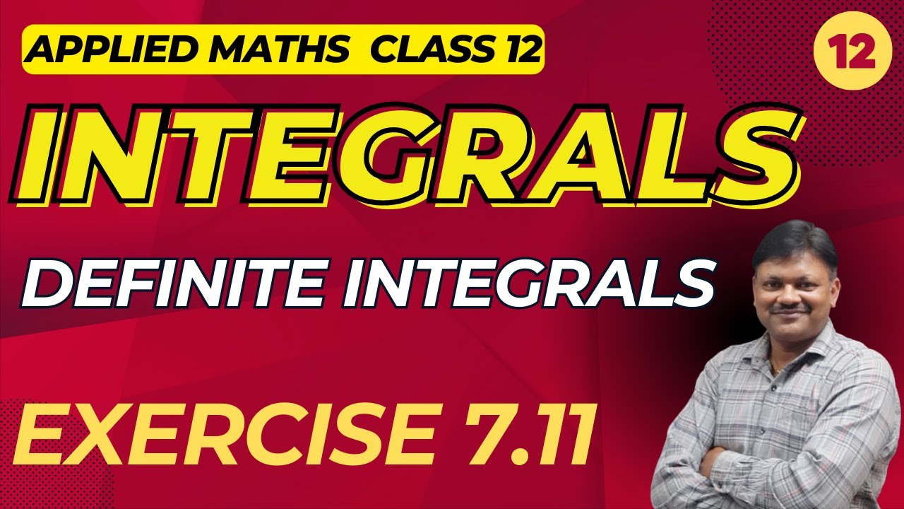 Integrals | Part 12 | Ex 7.11 | Definite Integrals | Applied Mathematics class 12 | Gaur Classes