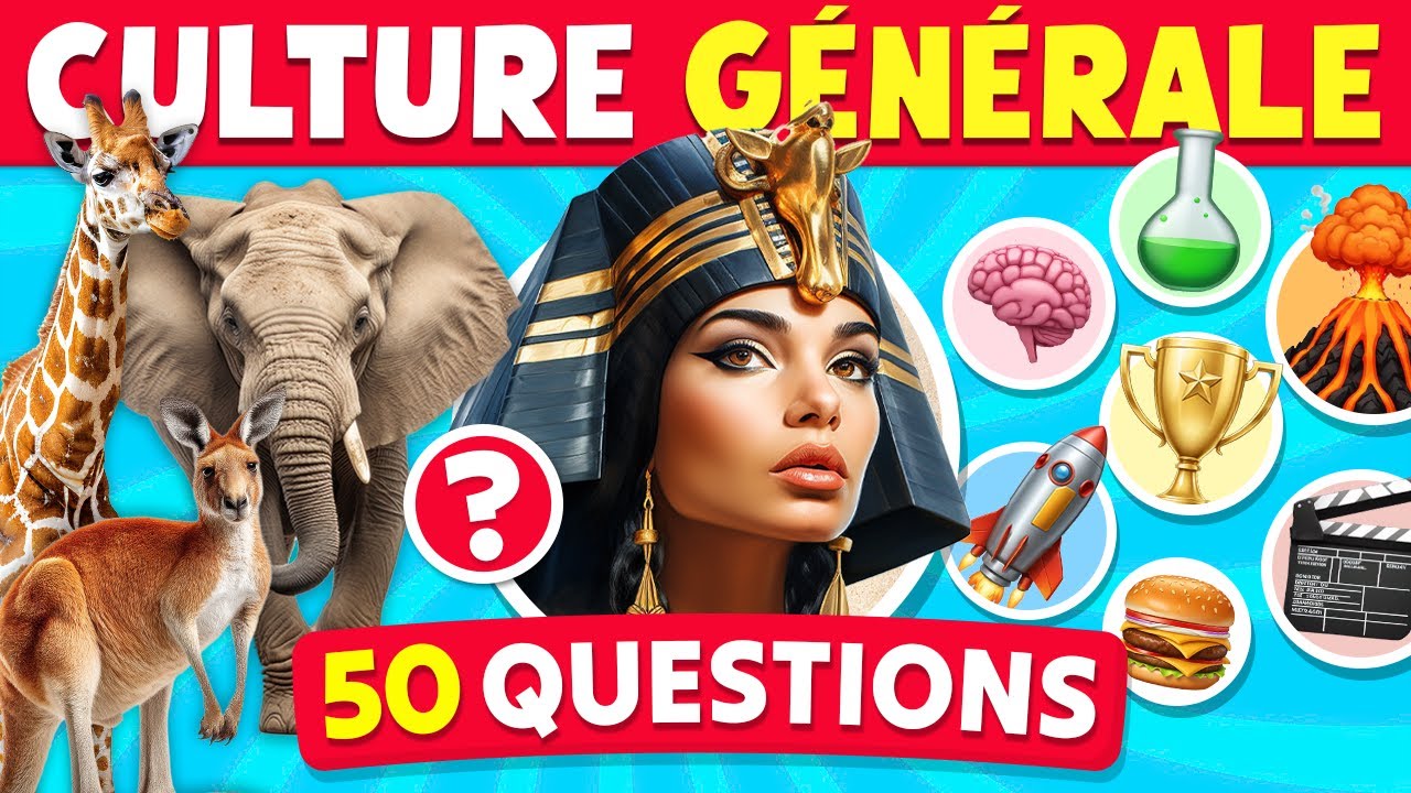 Quiz Culture G&eacute;n&eacute;rale : 50 Questions pour Tester tes Connaissances 🧠✅🏆