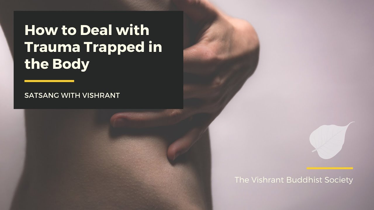 How To Deal With Trauma Trapped In The Body