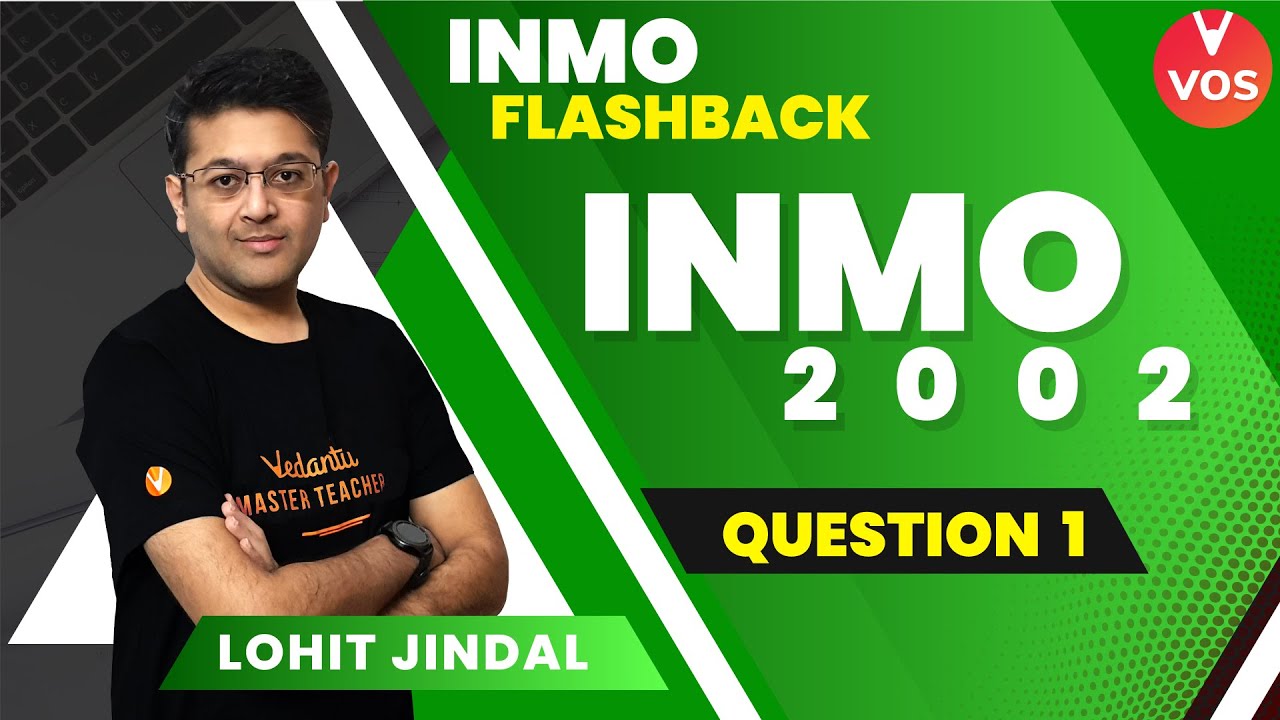 INMO 2002 Q1 - INMO Previous year Questions ( PYQ's ) | Maths Olympiad | Lohit Jindal | VOS