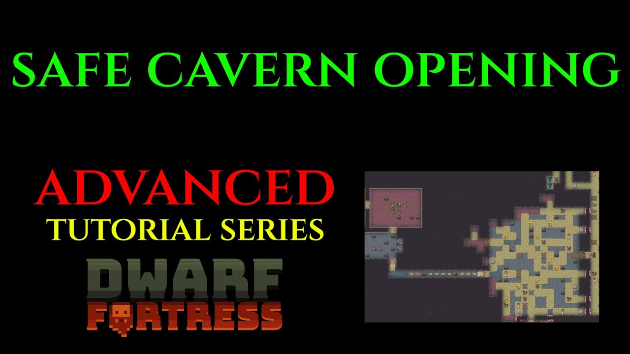 CAVERN OPENING - Advanced Guide DWARF FORTRESS Guide Ep 10