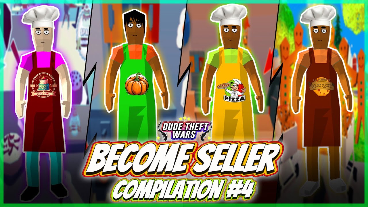 become seller compilation #4 | dude theft wars