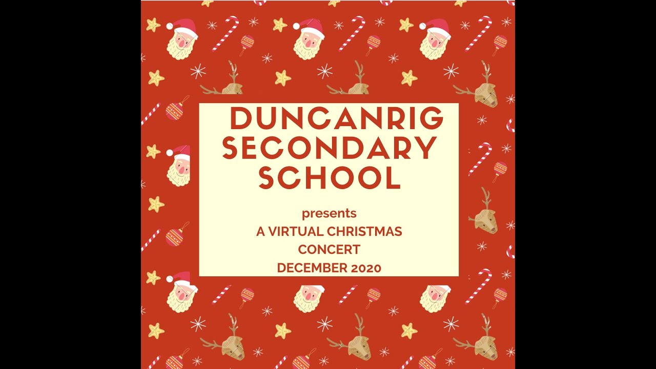 Duncanrig Secondary School Virtual Christmas Concert 2020