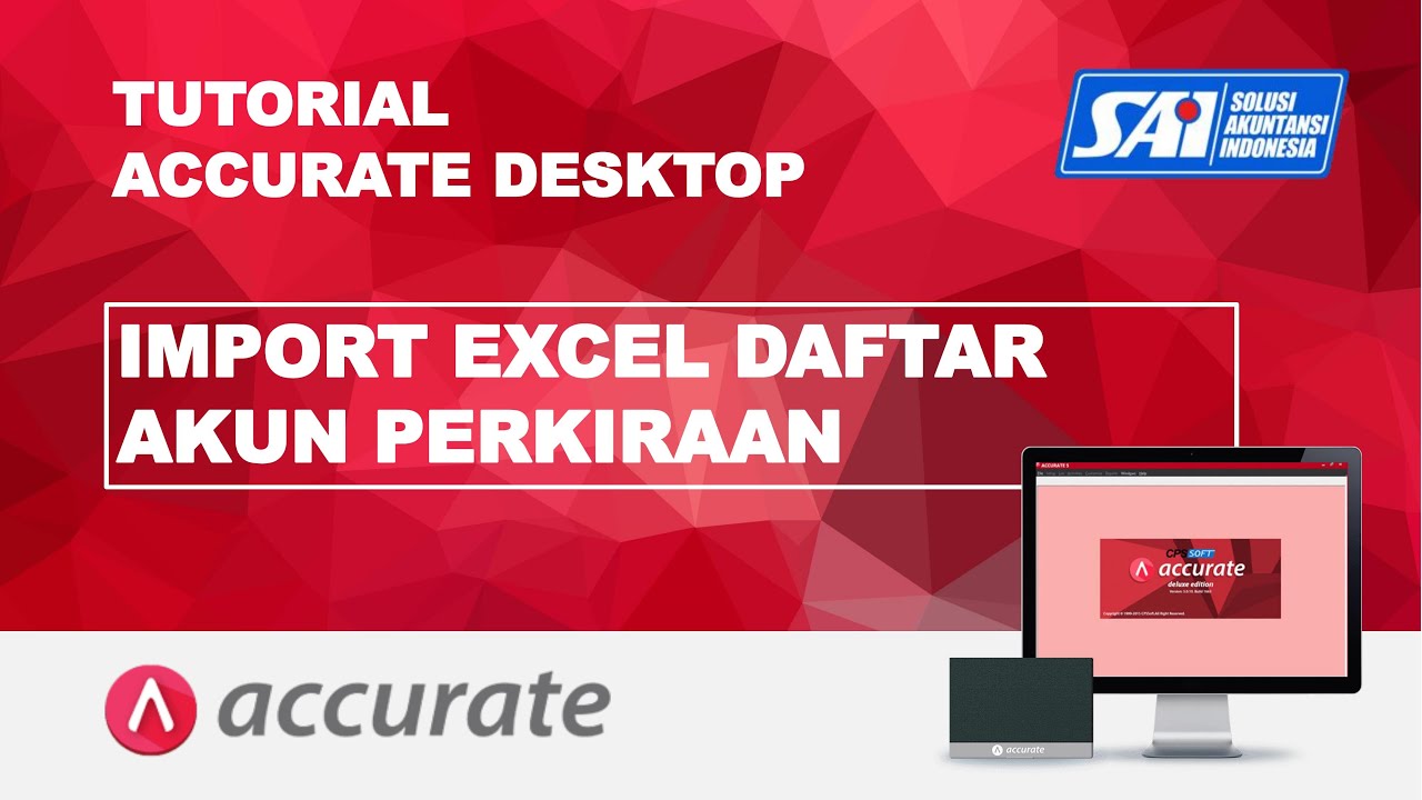 01. CARA IMPORT FILE EXCEL DATA AKUN PERKIRAAN ACCURATE DESKTOP