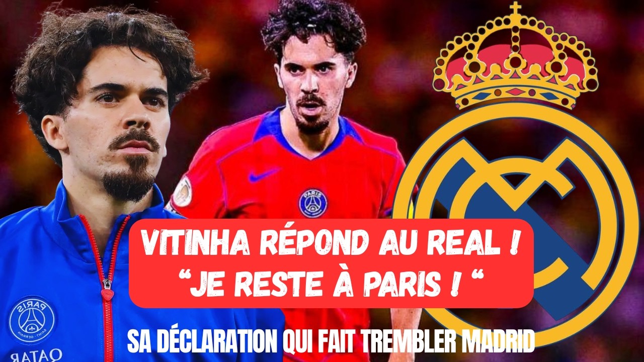Vitinha brise le silence : la réponse claire au Real Madrid qui secoue le mercato !