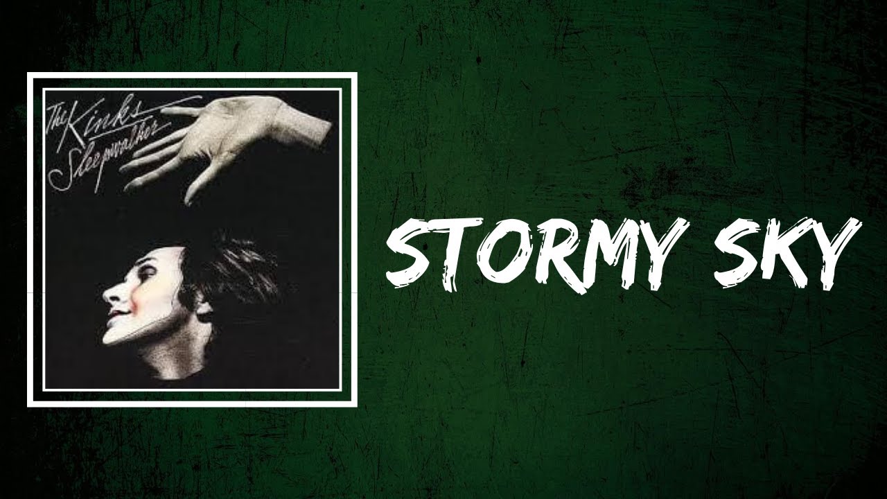 The Kinks - Stormy Sky (Lyrics)