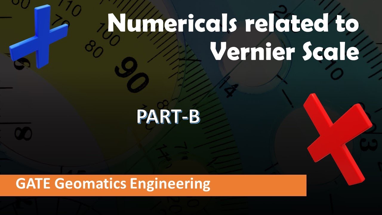 NUMERICALS RELATED TO VERNIER SCALE | GATE GEOMATICS ENGINEERING | SURVEYING | #geomaticsengineering
