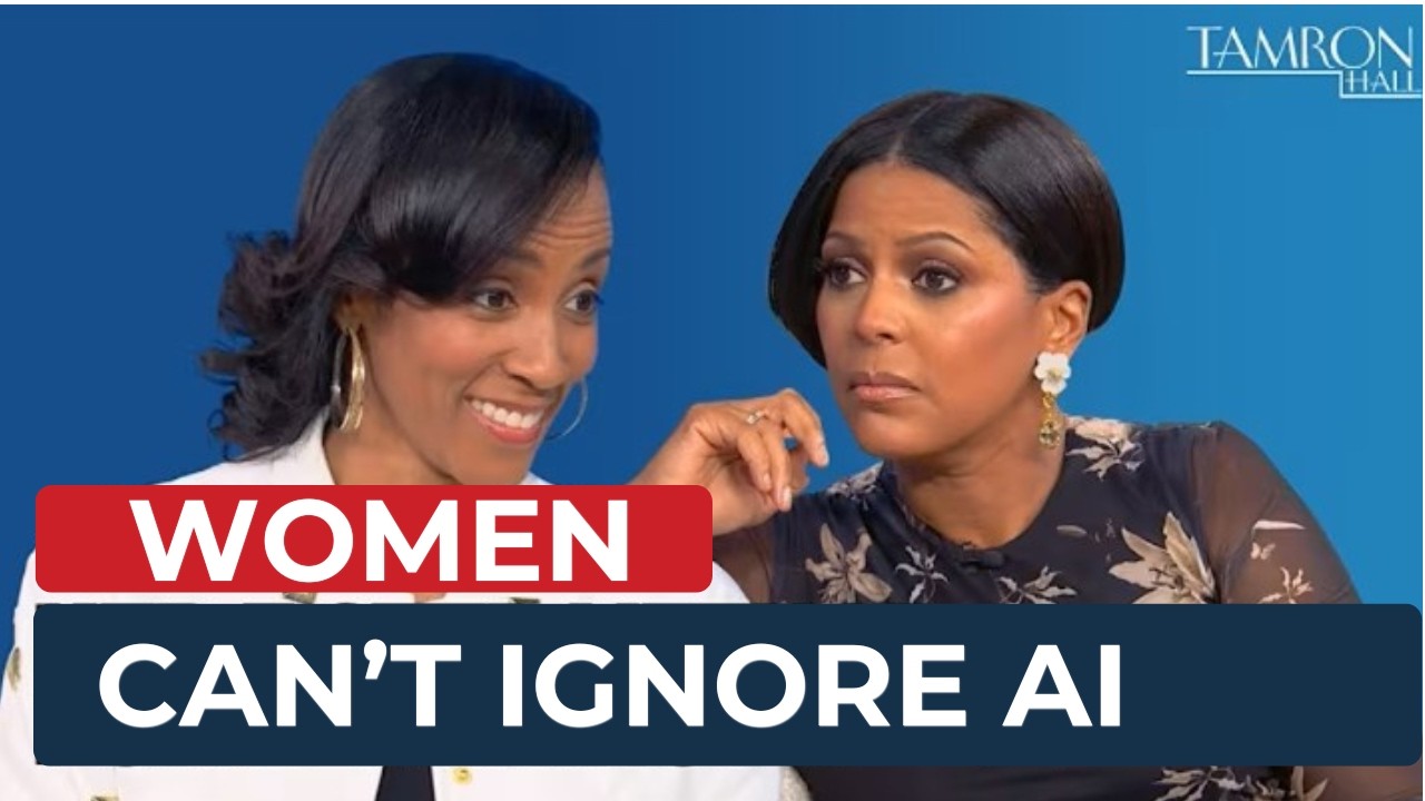 Tamron Hall Show: Women Are Being Left Behind in the Age of AI Here’s What No One Is Saying Out Loud