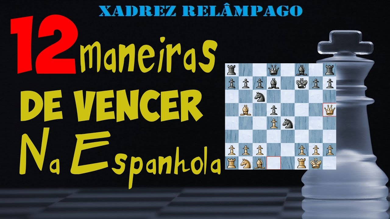 12 Maneiras De Vencer Na Espanhola - Armadilhas na Abertura #88 - Xadrez Relâmpago