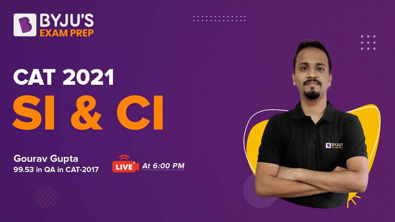 CAT 2022 | Simple and Compound Interest for CAT Exam | Ace Your CAT Preparation | BYJU'S Exam Prep