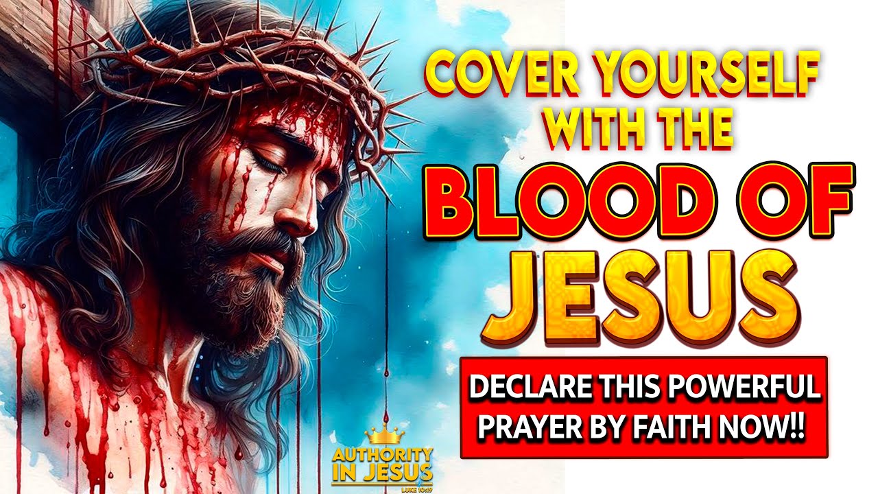 Plead the Blood of Jesus Over You with This Simple Prayer | Prayer Of Pleading The Blood Of Jesus