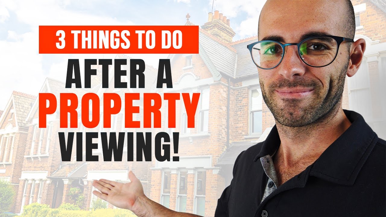 3 Things To Do AFTER a Property Viewing! EP 7