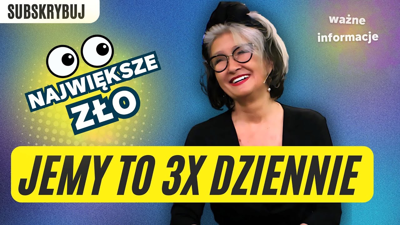NAJWIĘKSZE ZŁO NA TALERZU. JEMY TO 3x DZIENNIE