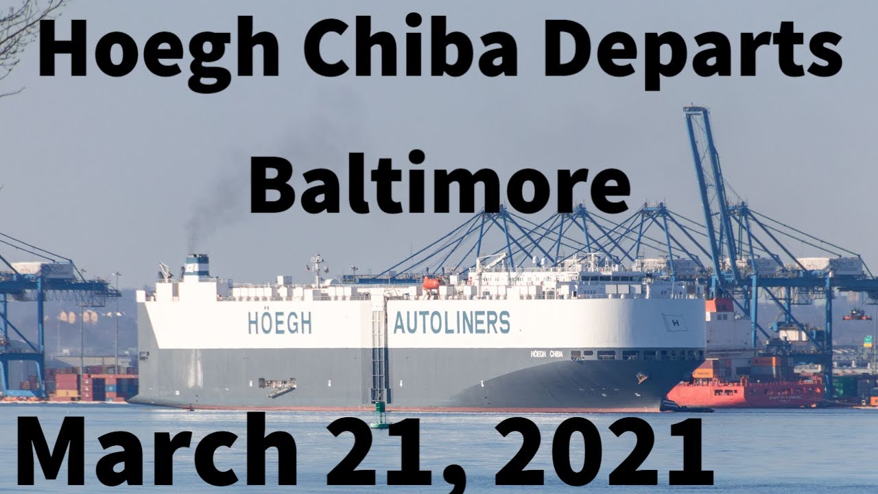 [4K] Hoegh Chiba Departs Baltimore, Maryland March 21, 2021