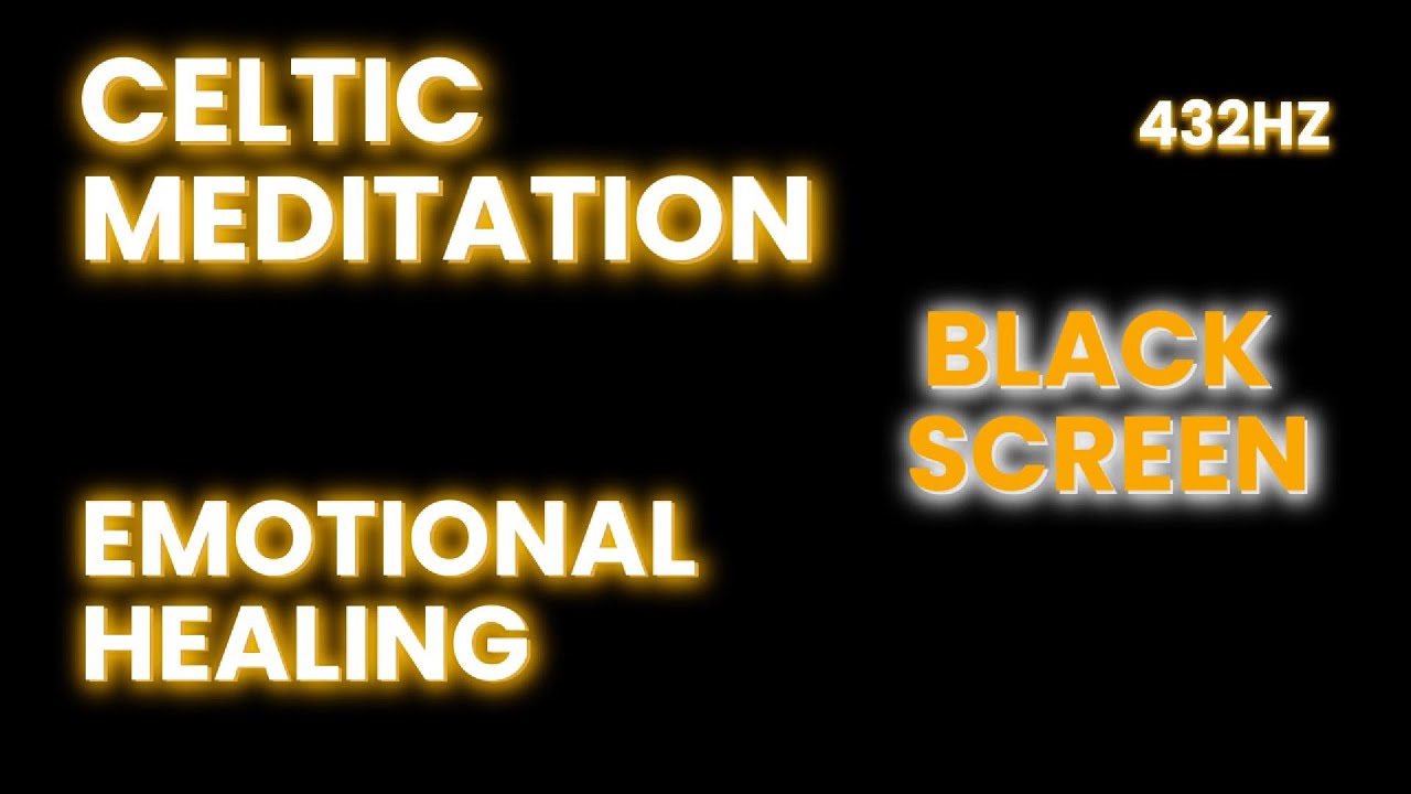 CELTIC MEDITATION FOR EMOTIONAL HEALING(Binaural)Black Screen 432Hz #binaural #relax #binauralsounds