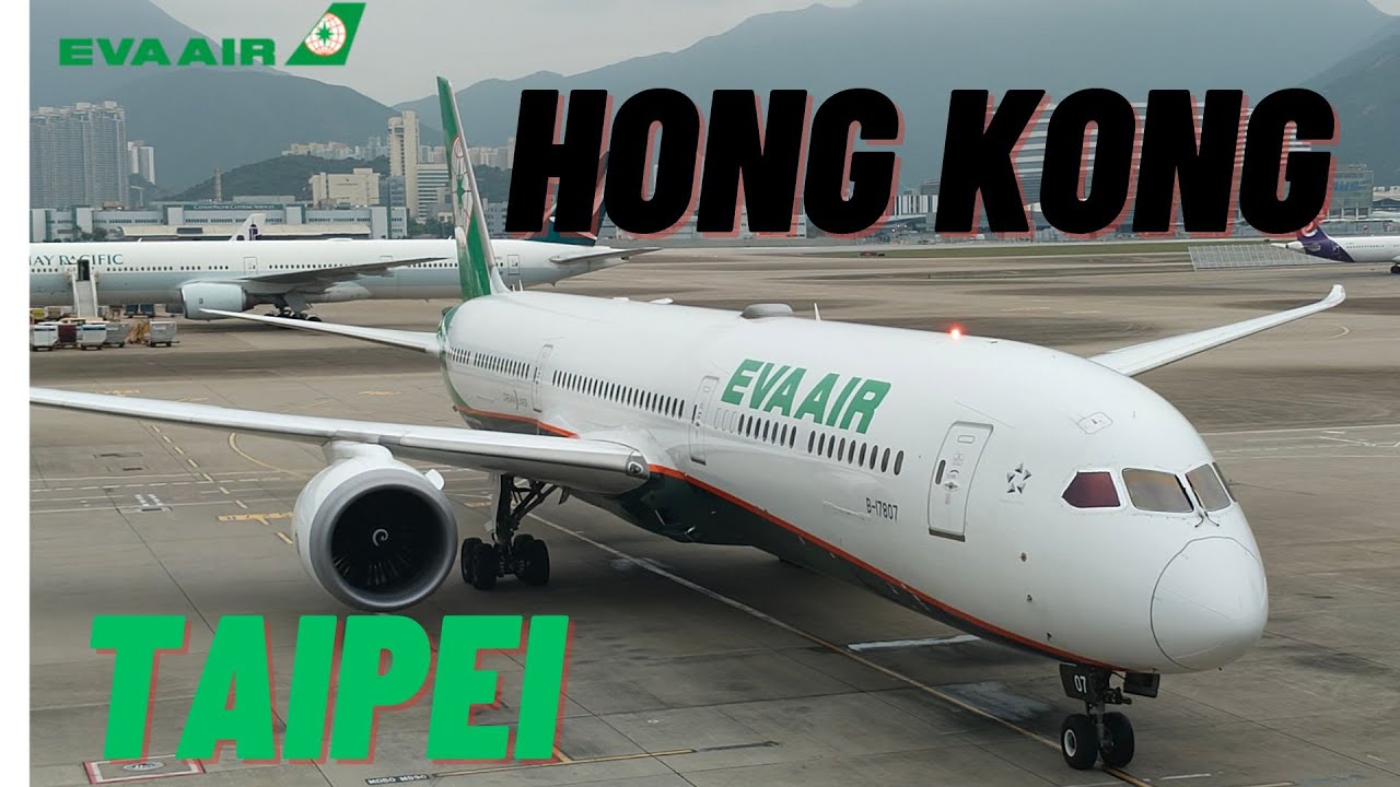 VT-AAA | Hong Kong - Taipei | EVA Air (Economy) | Boeing 787-10 | B-17807 | BR892