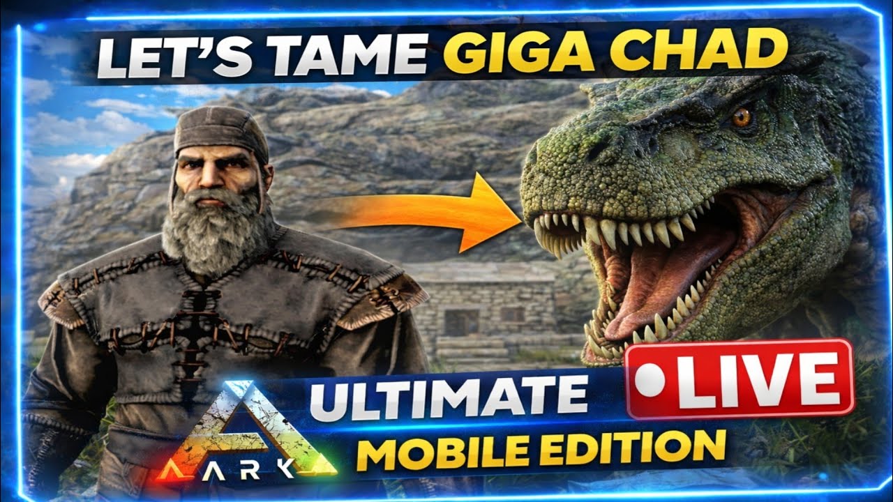 ARK ULTIMATE MOBILE EDITION LIVE | GIGA TAME