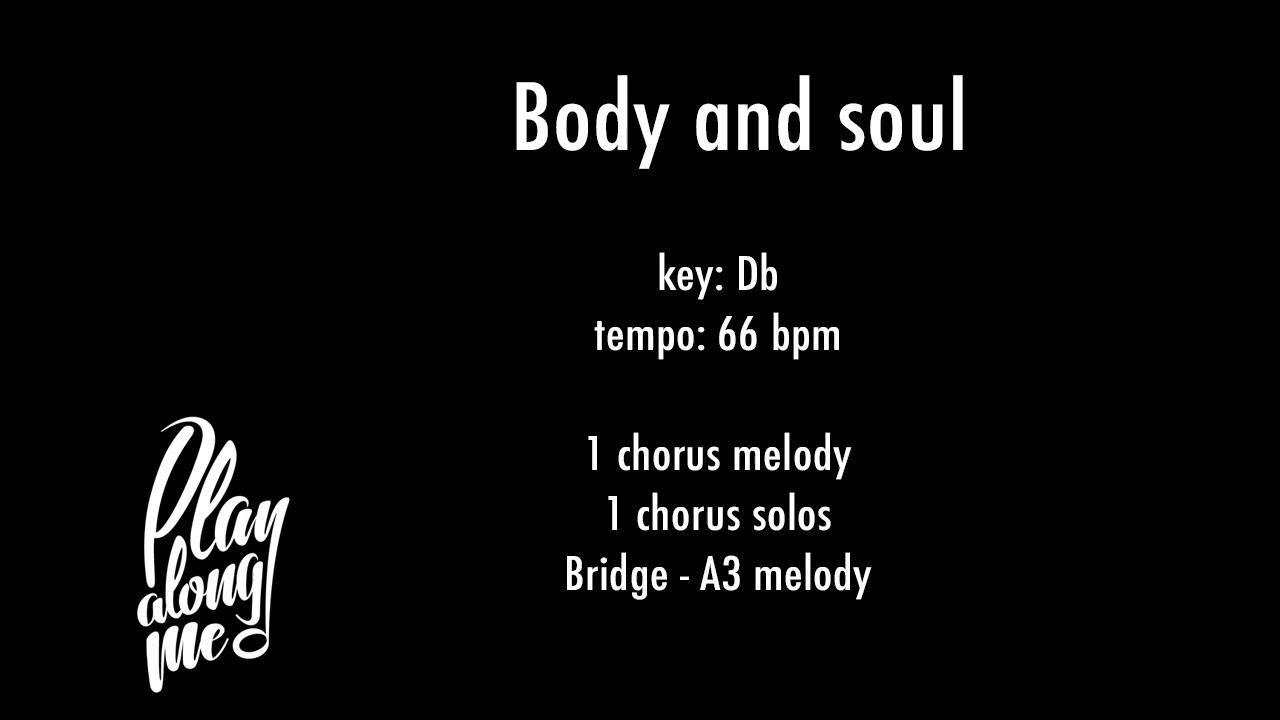 BODY & SOUL (Db) 66 bpm - backing track