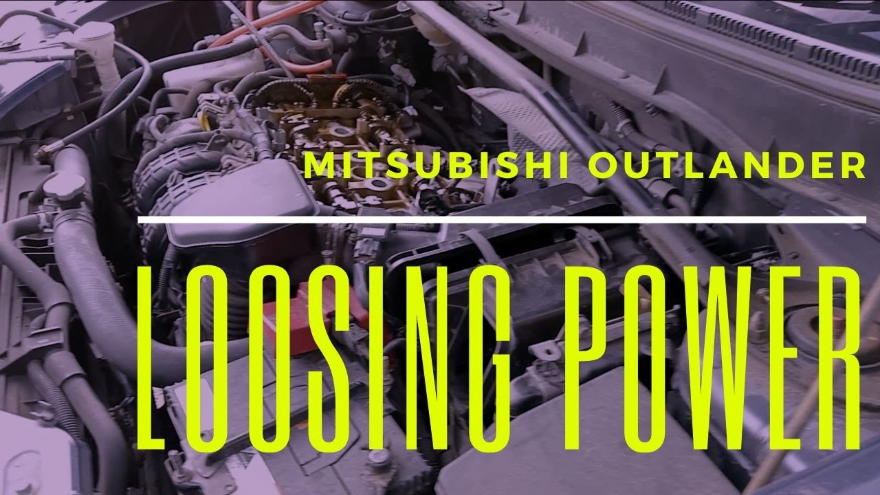 Mitsubishi outlander no power (timing chain)
