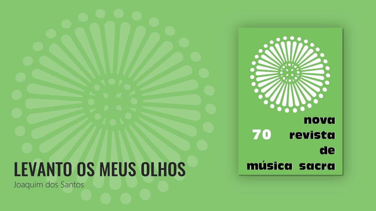 Levanto os meus olhos - Joaquim dos Santos [NRMS 70]