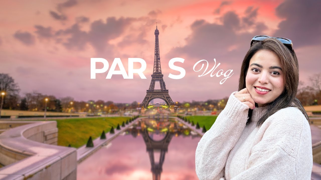 From Germany to Paris I Exploring the City of Love as an Indian Living in Germany