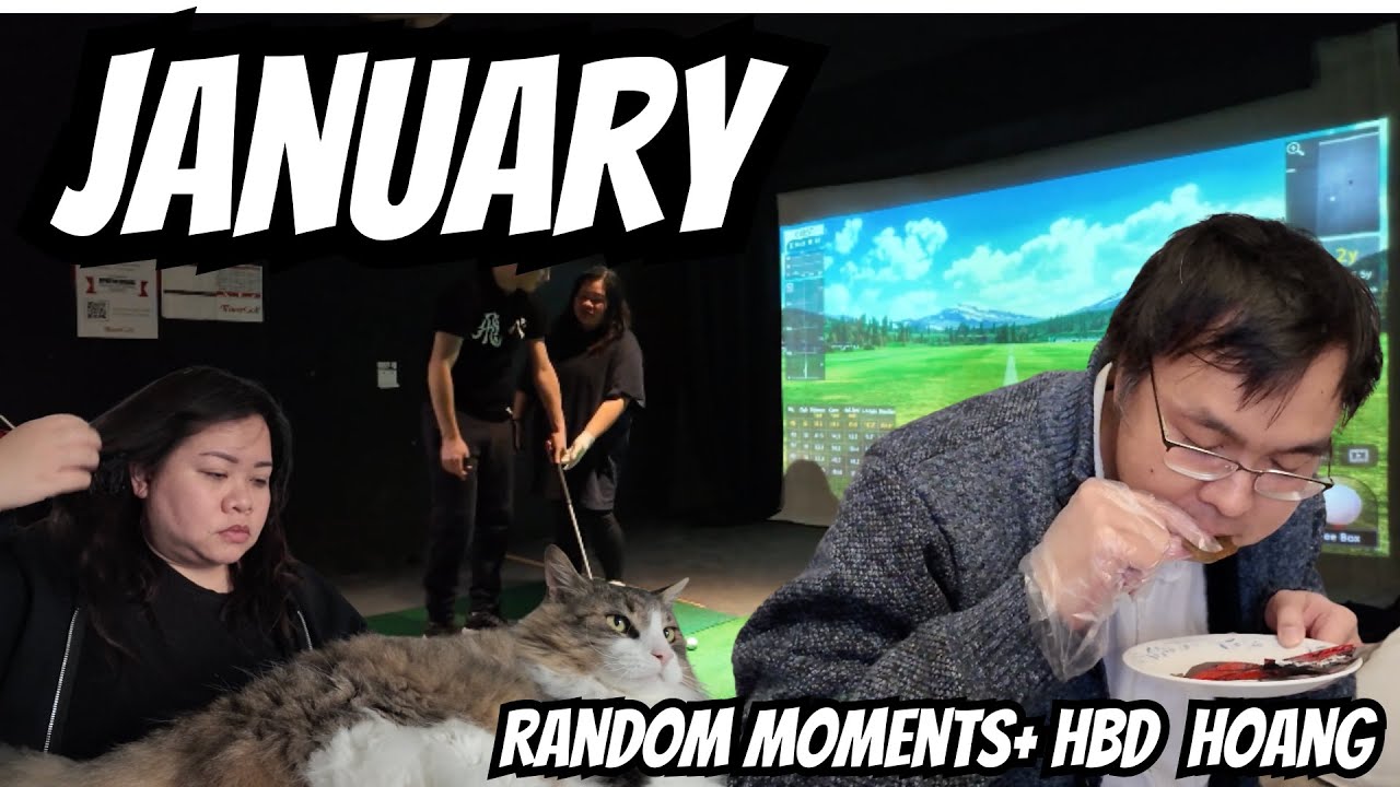 JANUARY VLOG 5 - Random moments + HBD Hoang!