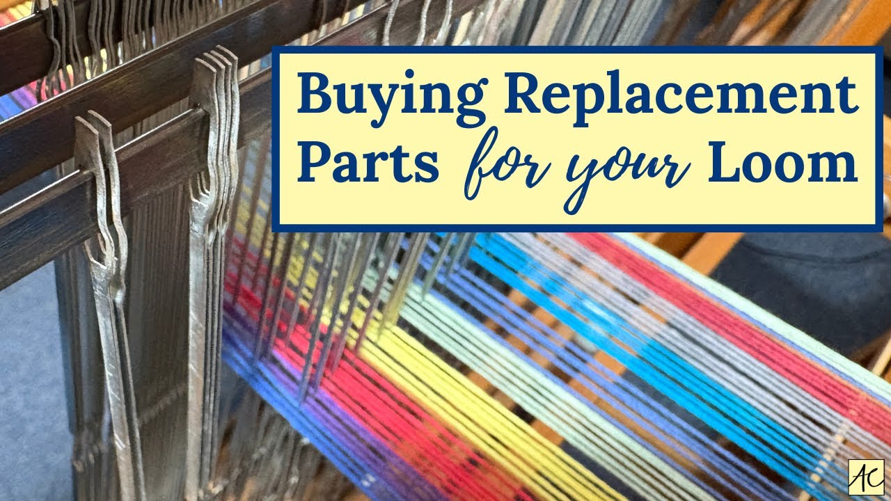Buying Replacement Parts for Your Loom
