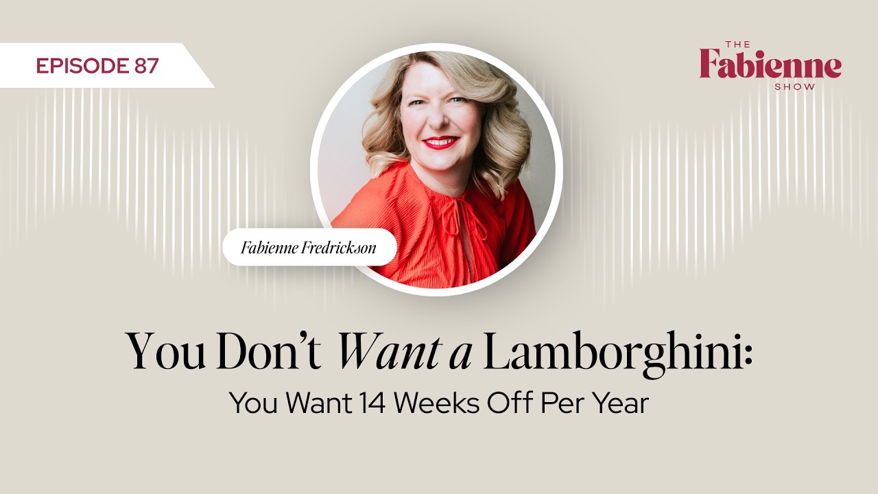 Episode 87: You Don’t Want a Lamborghini: You Want 14 Weeks Off Per Year   edited
