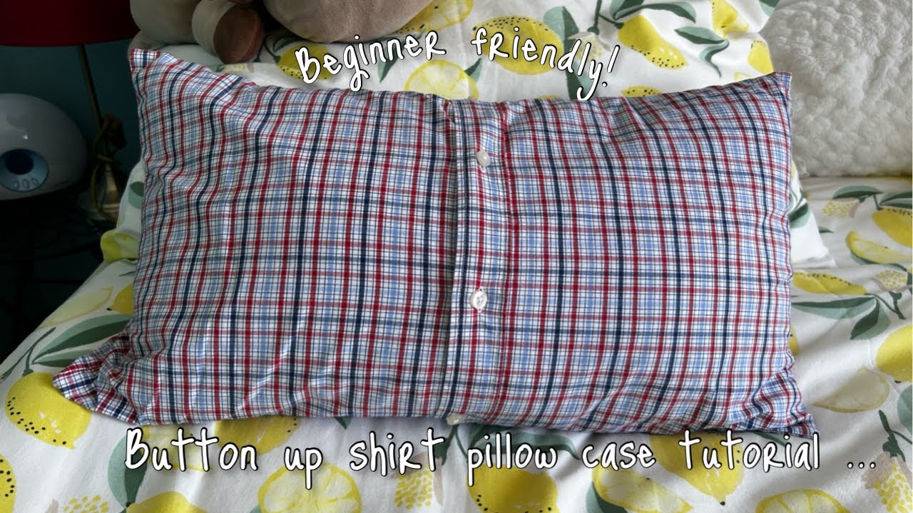 Upcycling a Button up Shirt into a Pillow Case | Step by Step Tutorial