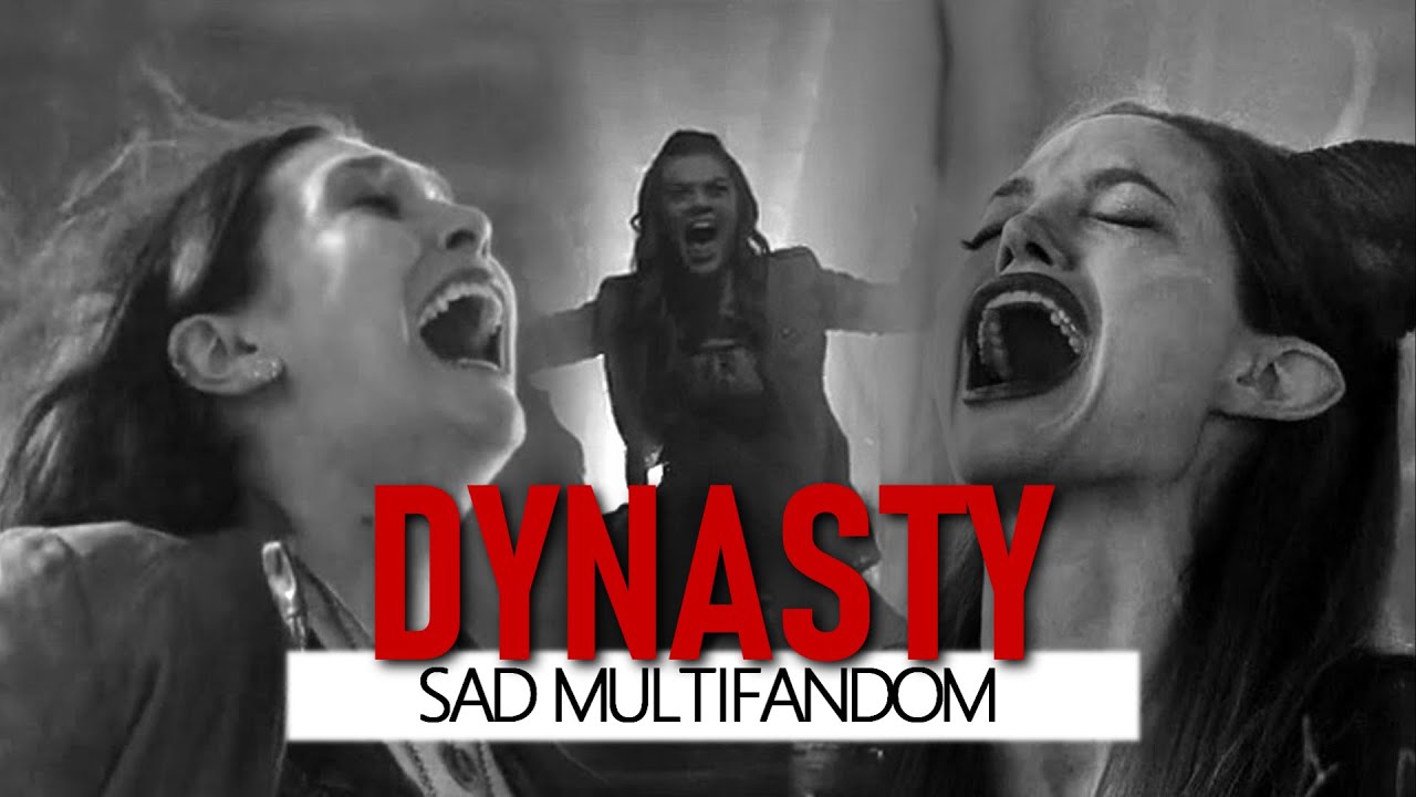 Sad Multifandom || Dynasty 💔