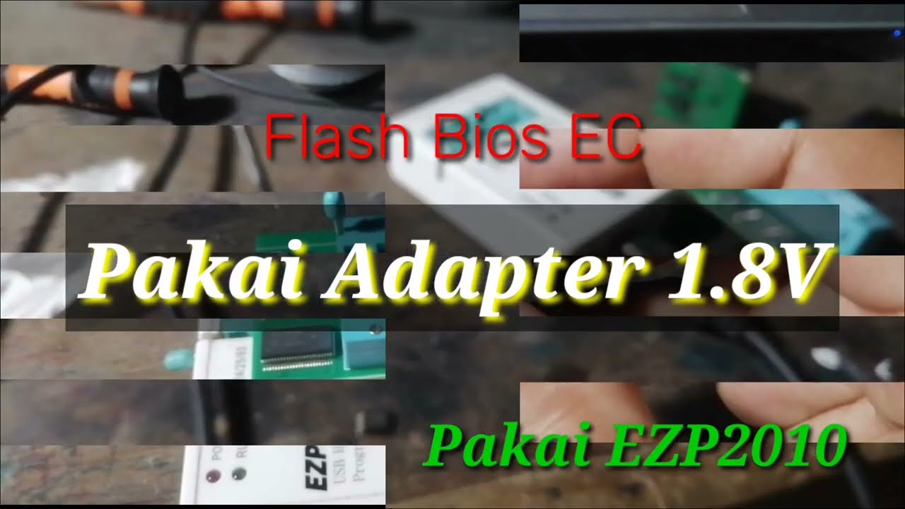 Cara ngeFlash IC Bios EC dengan Adapter 1.8V - EZP2010 Flasher.#tutorial