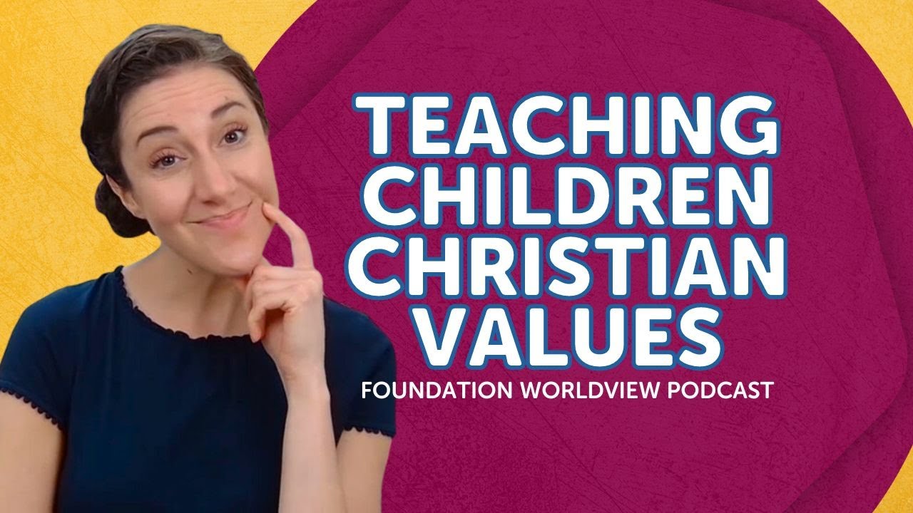 Teaching Your Child Christian Values
