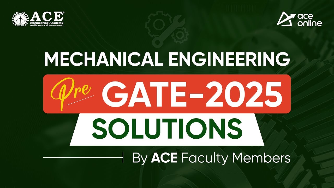 Pre GATE 2025 Exam Solutions for Mechanical Engg | Detailed Solutions by ACE Facultys | ACE Online