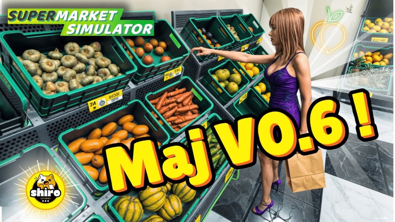 Supermarket Simulator V0.6 : Grosse mise à jour avec les fruits et légumes !
