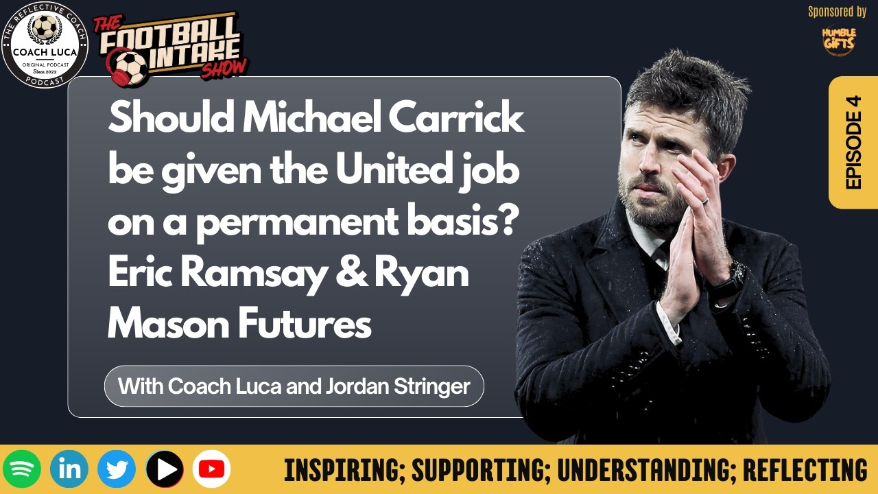 Quick Takes - EP 4 - Should Michael Carrick be given the United job on a permanent basis?