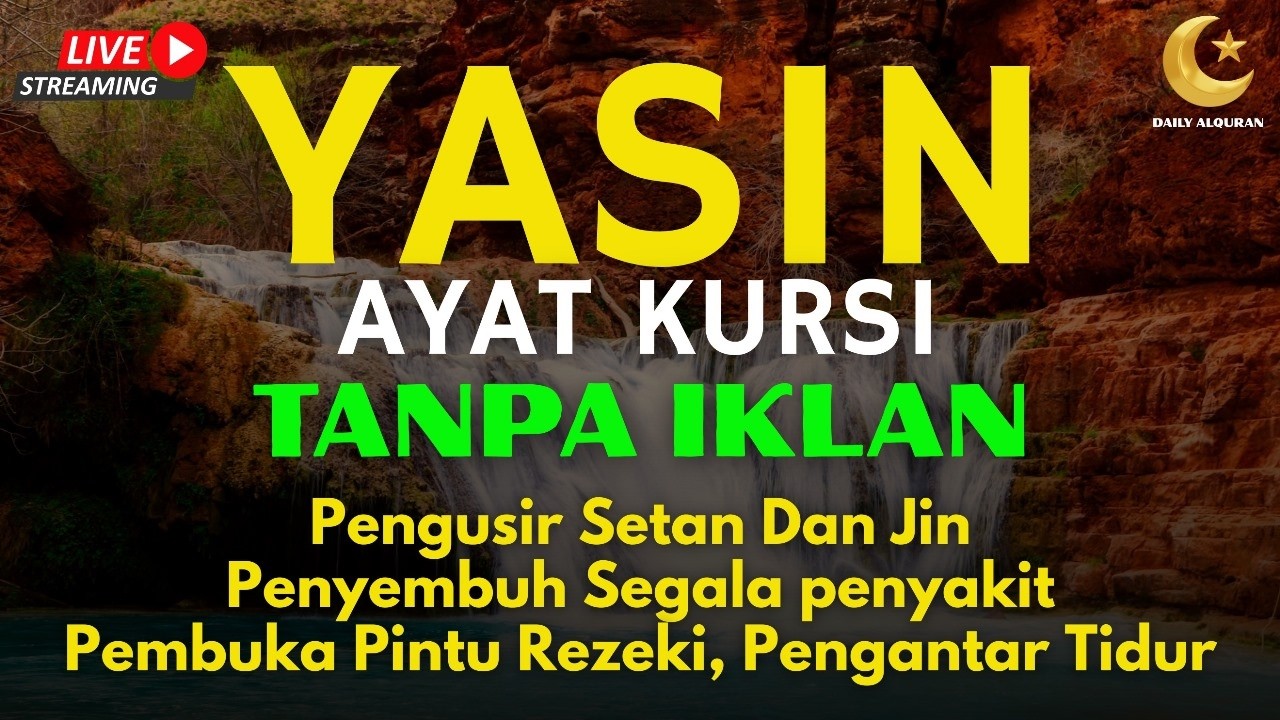 AYAT KURSI DAN YASIN PENGUSIR JIN, SETAN/MAHKLUK HALUS, OBAT SUSAH TIDUR, PENENANG HATI & PIKIRAN