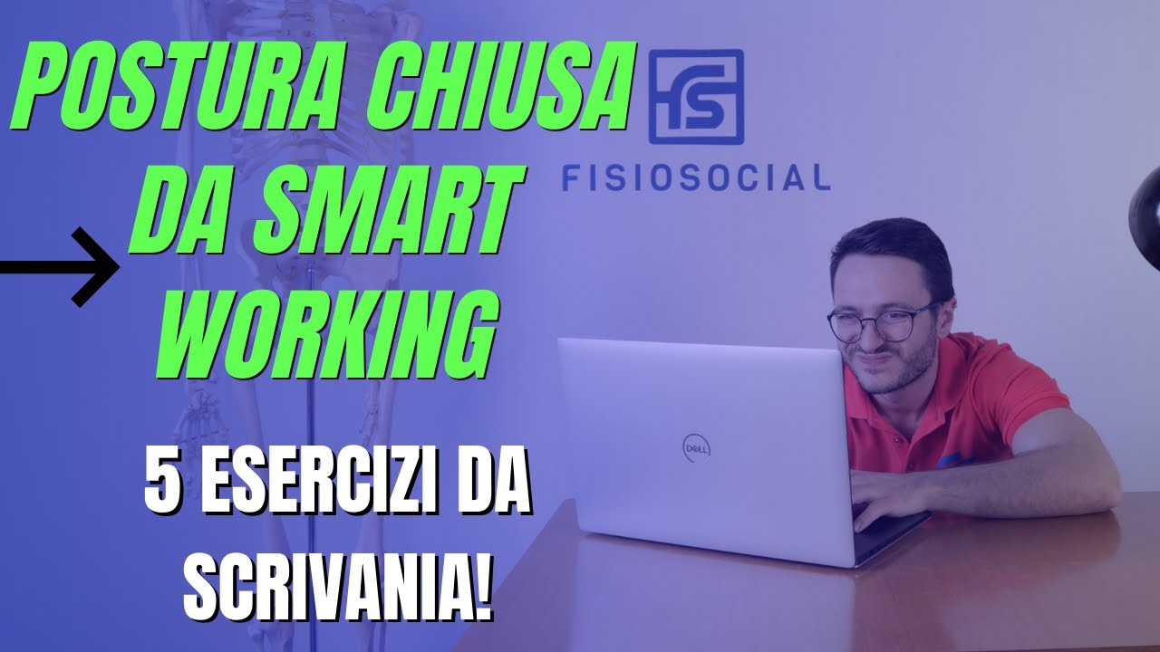 Postura chiusa da ufficio: 5 esercizi per combatterla