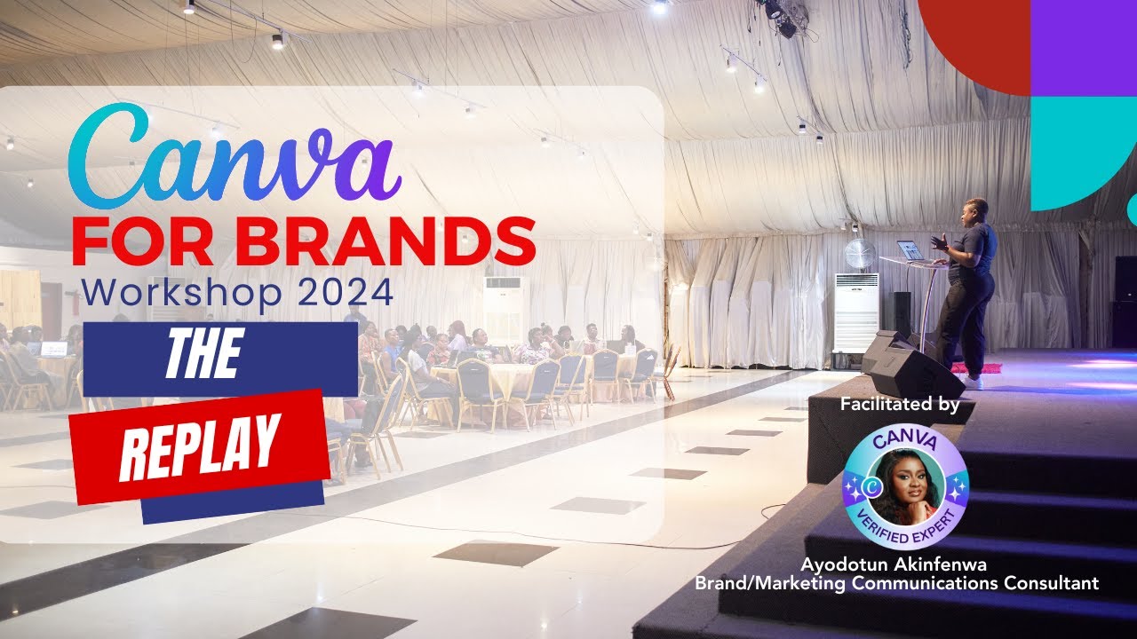 Canva for Brands Workshop LiveStream -  facilitated by Canva Verified Expert, Ayodotun Akinfenwa