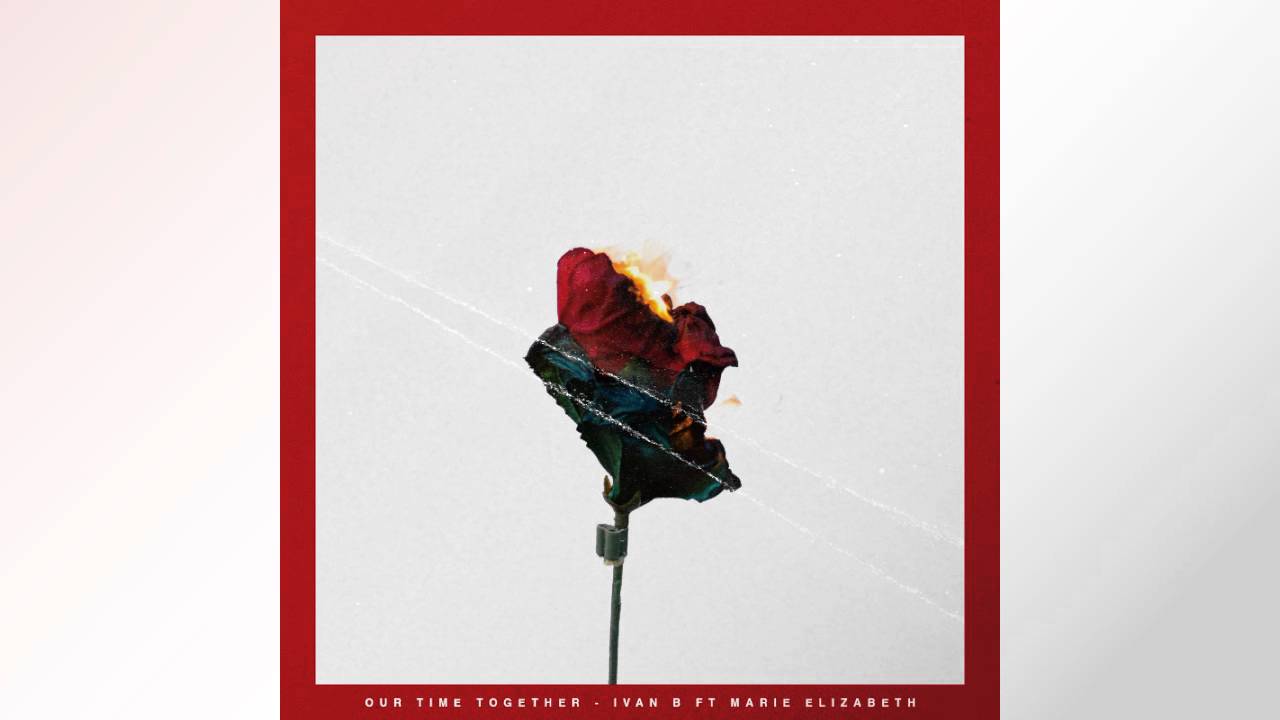 Ivan B - Our Time Together (ft. Marie Elizabeth) (prod. Kevin Peterson)