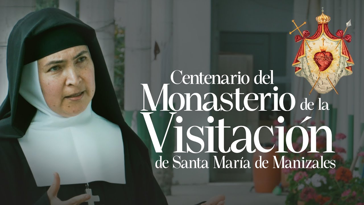 100 A&Ntilde;OS MONASTERIO LA VISITACI&Oacute;N EN MANIZALES. 
